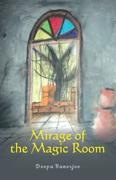 Cover for Deepa Banerjee · Mirage of the Magic Room (Paperback Book) (2022)