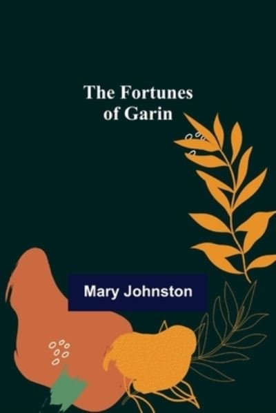 Cover for Mary Johnston · The Fortunes of Garin (Pocketbok) (2022)