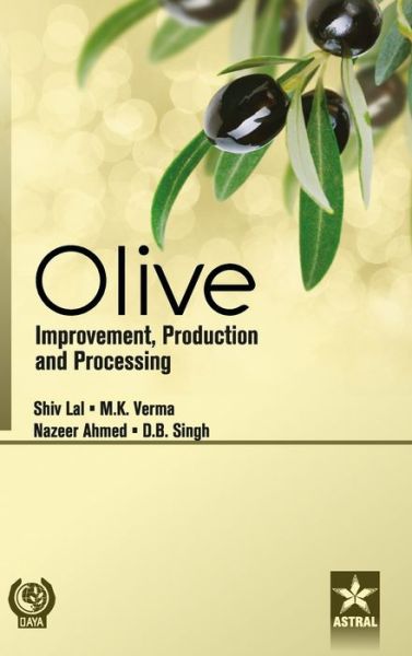 Cover for Shiv Lal · Olive: Improvement, Production and Processing (Hardcover Book) [Abridged edition] (2016)