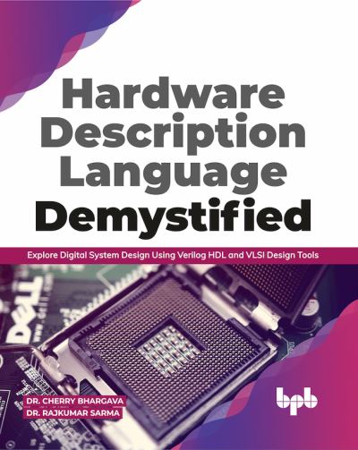 Hardware Description Language Demystified - Rajkumar Sarma - Books - BPB Publications - 9789389898040 - August 27, 2020