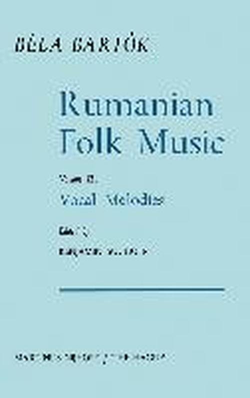 Rumanian Folk Music: Vocal Melodies - Bartok Archives Studies in Musicology - Bela Bartok - Livros - Springer - 9789401035040 - 6 de novembro de 2011