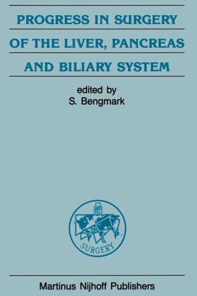 S Bengmark · Progress in Surgery of the Liver, Pancreas and Biliary System - Developments in Surgery (Paperback Bog) [Softcover reprint of the original 1st ed. 1988 edition] (2011)
