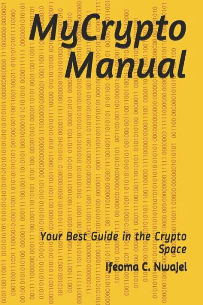 Cover for Ifeoma Constance Nwajei · MyCrypto Manual (Pocketbok) (2019)