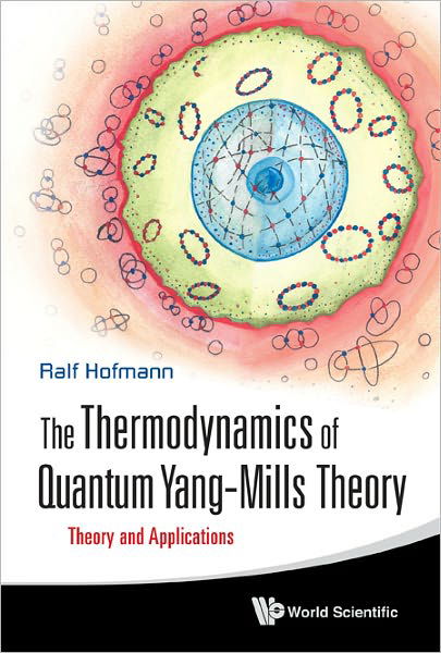 Cover for Ralf Hofmann · The Thermodynamics of Quantum Yang-mills Theory: Theory and Applications (Hardcover Book) (2011)