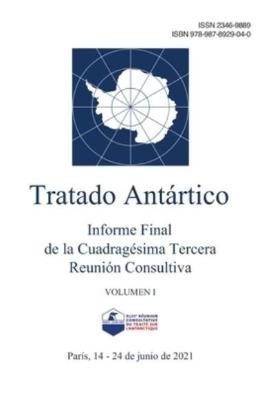Cover for Reunin Consultiva del Tratado Antrtico · Informe Final de la Cuadragsima Tercera Reunin Consultiva del Tratado Antrtico. Volumen I (Paperback Bog) (2021)
