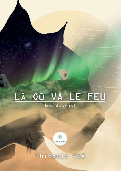 Cover for Thibault VIe · La ou va le feu: 1er Journal (Paperback Book) (2022)