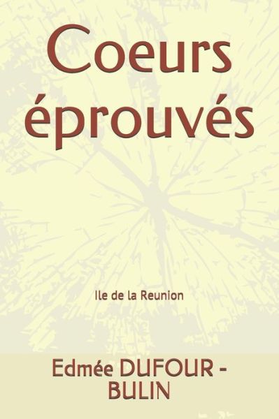 Cover for Edmee Bulin - Dufour · Coeurs eprouves (Paperback Book) (2021)