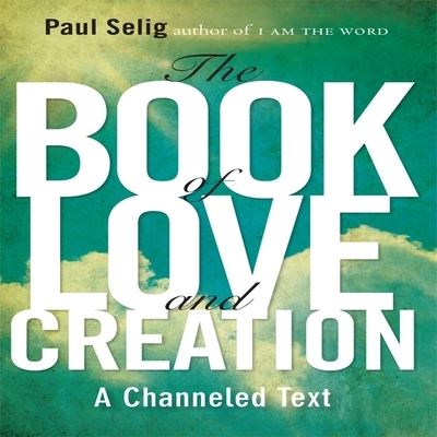 Cover for Paul Selig · The Book Love and Creation (CD) (2012)