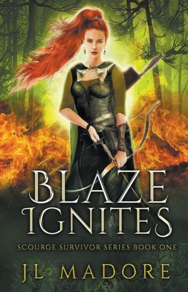 Cover for Jl Madore · Blaze Ignites - Scourge Survivor (Taschenbuch) (2013)