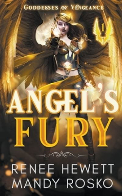 Cover for Renee Hewett · Angel's Fury - Goddesses of Vengeance (Paperback Book) (2022)