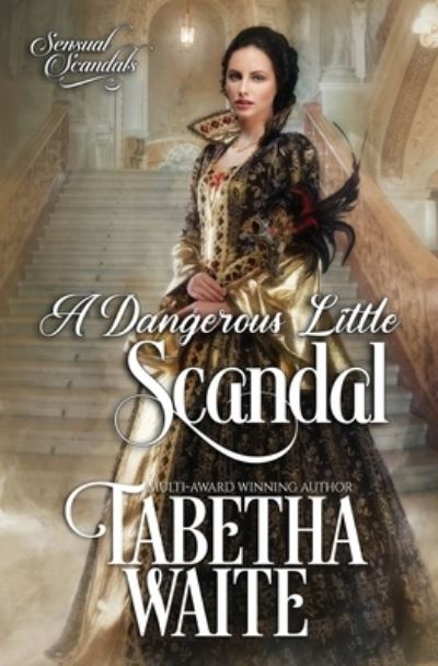 Cover for Waite Tabetha Waite · A Dangerous Little Scandal (Paperback Book) (2022)