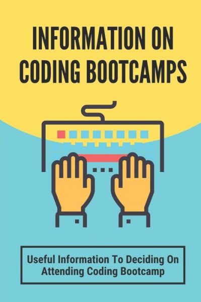 Cover for Colton Vandekamp · Information On Coding Bootcamps (Paperback Book) (2021)