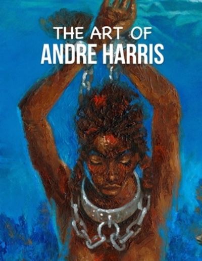 Cover for Andre Harris · The Art of Andre Harris (Paperback Book) (2021)