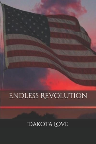 Cover for Dakota Love B S · Endless Revolution (Pocketbok) (2020)