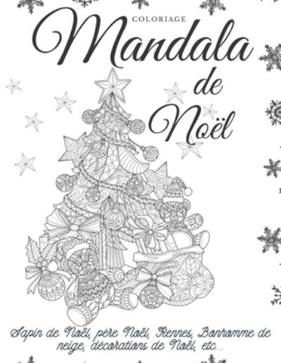 Cover for Festistella · Coloriage Mandala de Noel: Motifs varies pour adultes: sapin de Noel, pere Noel, Rennes, Bonhomme de neige, decorations de Noel, etc... (Paperback Book) (2020)