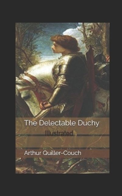 Cover for Arthur Quiller Couch · The Delectable Duchy Illustrated (Paperback Book) (2020)