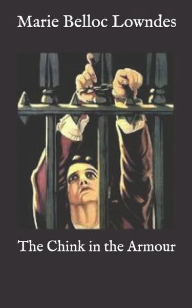 The Chink in the Armour - Marie Belloc Lowndes - Books - Independently Published - 9798588402040 - December 30, 2020