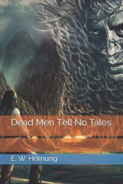 Cover for E W Hornung · Dead Men Tell No Tales (Taschenbuch) (2021)