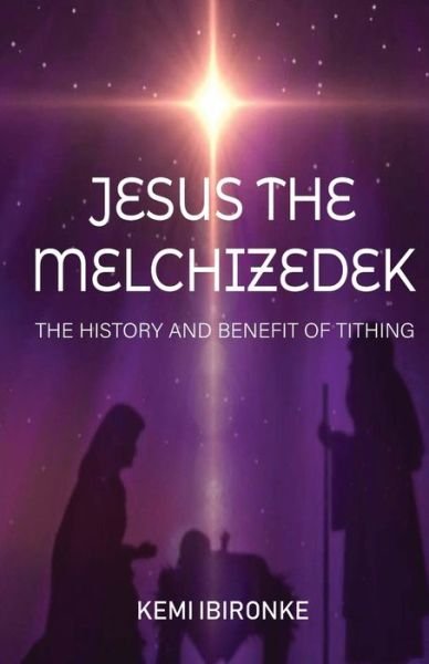 Cover for Kemi Ibironke · Jesus the Melchizedek (Paperback Bog) (2020)
