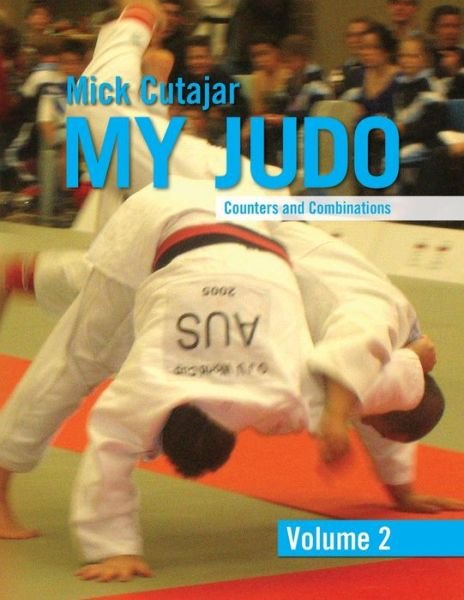 Cover for Mick Cutajar · My Judo Counters &amp; Combinations - My Judo Counters &amp; Combinations (Paperback Book) (2020)
