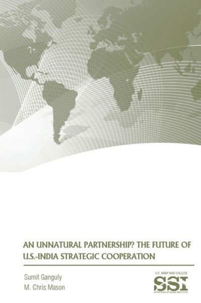 Cover for Sumit Ganguly · An Unnatural Partnership? The Future of U.S.-India Strategic Cooperation (Paperback Book) (2020)