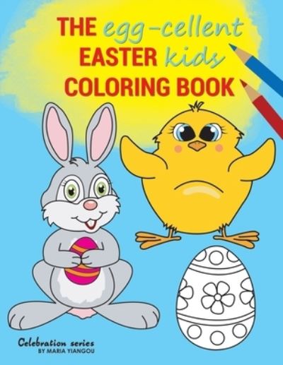 Cover for Maria Yiangou · THE egg-cellent EASTER kids COLORING BOOK (Paperback Book) (2020)