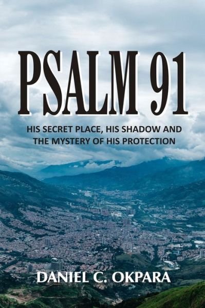 Cover for Daniel C Okpara · Psalm 91 (Paperback Bog) (2020)