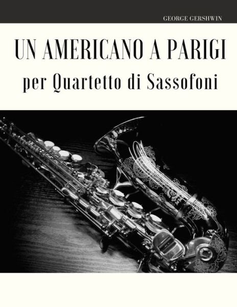 Cover for Giordano Muolo · Un Americano a Parigi per Quartetto di Sassofoni (Paperback Book) (2020)