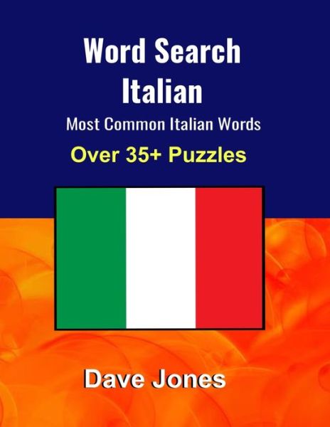 Word Search Italian Most Common Italian Words - Dave Jones - Books - Independently Published - 9798647729040 - May 21, 2020