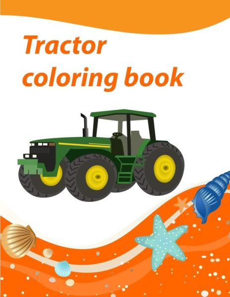 Cover for Cars Trains · Tractor Coloring Book (Paperback Book) (2020)