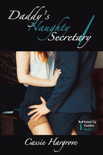 Cover for Cassie Hargrove · Daddy's Naughty Secretary (Paperback Book) (2020)