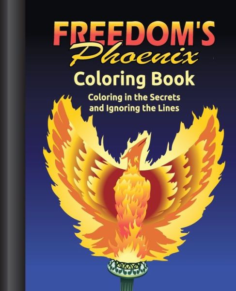 Freedom's Phoenix Coloring Book - Davi Barker - Książki - Independently Published - 9798676314040 - 17 sierpnia 2020