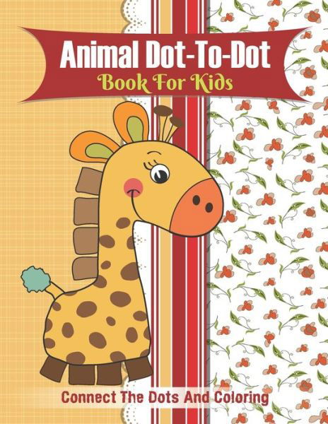 Cover for Zymae Publishing · Animal Dot-to-dot Book For Kids Connect The Dots And Coloring (Paperback Bog) (2020)