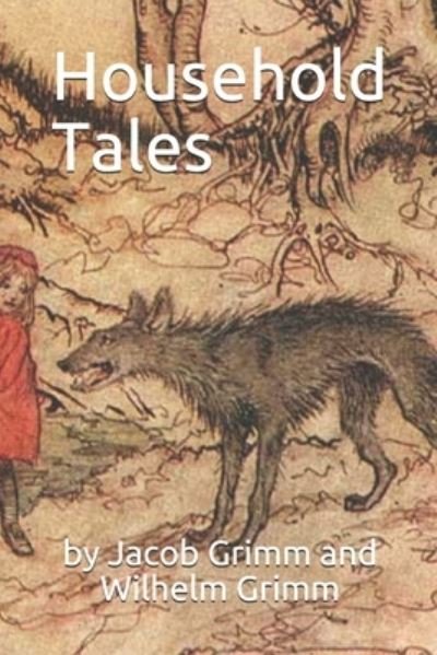 Cover for Wilhelm Grimm · Household Tales by Brothers Grimm / Grimm's Fairy Tales (Pocketbok) (2021)