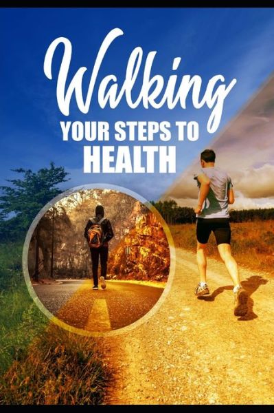 Cover for Max Brignotti · Walking Your Steps To Health (Paperback Book) (2021)