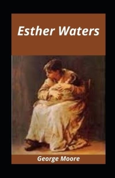 Cover for George Moore · Esther Waters illustrated (Paperback Book) (2021)