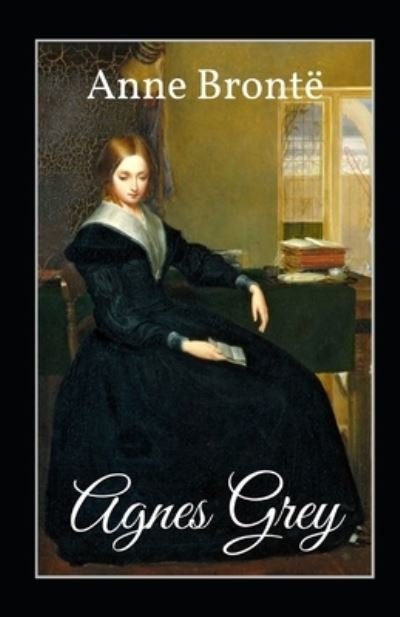 Cover for Anne Bronte · Agnes Grey Annotated (Pocketbok) (2021)