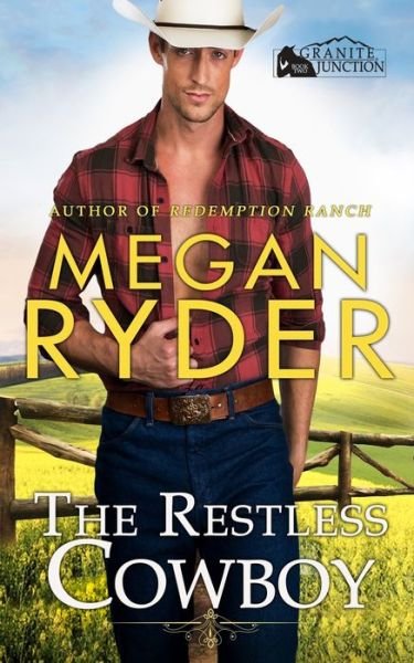 Cover for Megan Ryder · The Restless Cowboy: A Small Town Western Romance - Granite Junction (Paperback Book) (2021)