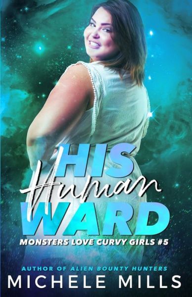 Cover for Michele Mills · His Human Ward (Paperback Book) (2021)