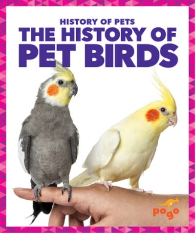 Cover for Leahy · History of Pet Birds (Book) (2023)