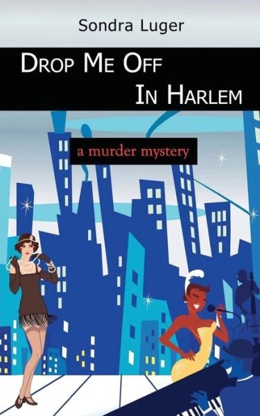 Cover for Sondra Luger · Drop Me Off in Harlem (Paperback Book) (2022)