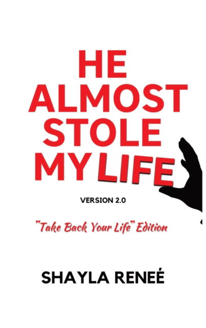 He Almost Stole My Life - Shayla Renee - Książki - Bobm Publishing, LLC. - 9798986862040 - 5 października 2022