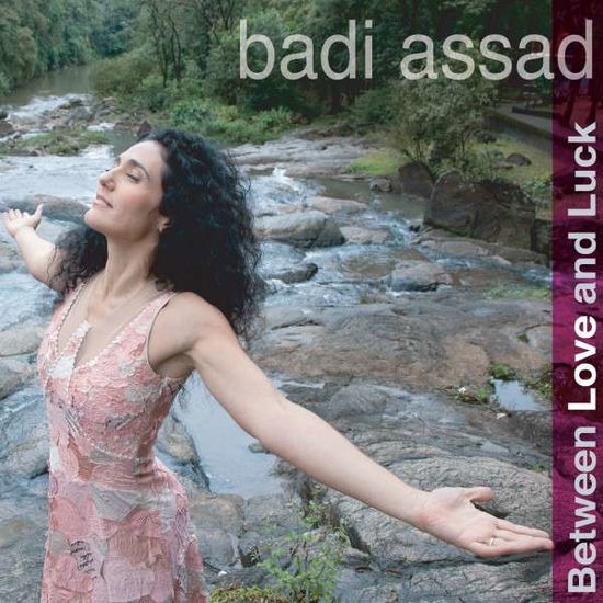 Cover for Badi Assad · Between Love &amp; Luck (CD) (2013)