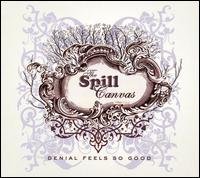 Cover for Spill Canvas · Denial Feels So Good-Spill Canvas (CD) [EP edition] (2007)