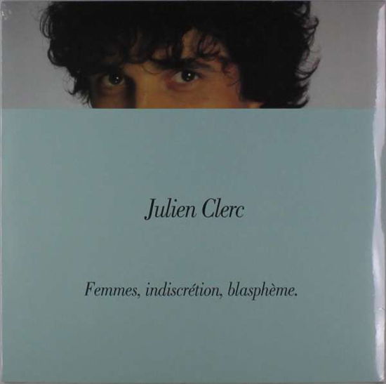 Femmes, Indiscretion, Blaspheme - Julien Clerc - Musikk - PARLOPHONE - 0190295643041 - 5. oktober 2018