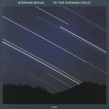 Cover for Stephan Micus · To The Evening Child (Kassett) (1992)