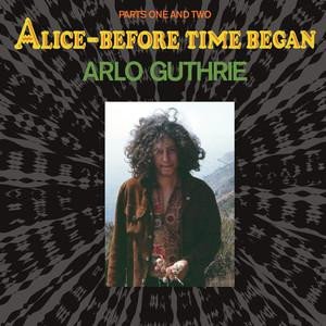 Cover for Arlo Guthrie · Alice-Before Time Began (LP) [Limited edition] (2019)