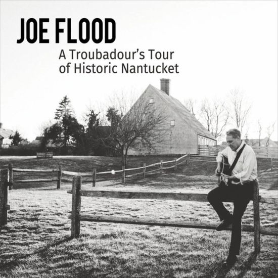 Cover for Joe Flood · Troubadour's Tour of Historic Nantucket (CD) (2017)