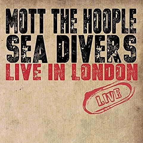 Cover for Mott the Hoople · Sea Divers Live In London (CD) (2021)