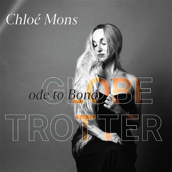 Globe-Trotter (ode To Bond) - Chloe Mons - Música - DIFFERANT - 3700398724041 - 17 de dezembro de 2021